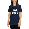 Eat Bugs Short-Sleeve Unisex T-Shirt